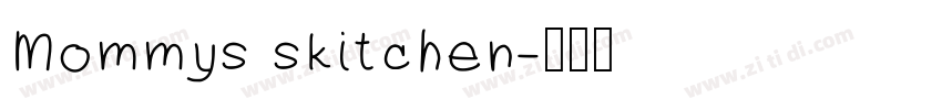 Mommys skitchen字体转换